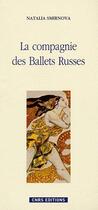 Couverture du livre « La compagnie des ballets russes » de Natalia Smirnova aux éditions Cnrs