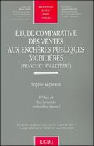 Couverture du livre « Étude comparative des ventes aux enchères publiques mobilières » de Sophie Vigneron aux éditions Lgdj