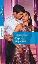 Couverture du livre « Captive au paradis » de Michelle Smart aux éditions Harlequin