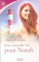 Couverture du livre « Une nouvelle vie pour norah » de Marcia Evanick aux éditions J'ai Lu
