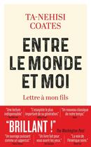 Couverture du livre « Entre le monde et moi : Lettre à mon fils » de Ta-Nehisi Coates aux éditions J'ai Lu