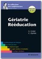 Couverture du livre « Gériatrie ; rééducation » de Genevieve Gridel aux éditions Elsevier-masson