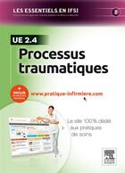 Couverture du livre « Processus traumatiques ; UE 2.4 » de Katy Le Neures aux éditions Elsevier-masson