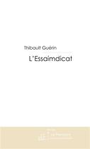 Couverture du livre « L'essaimdicat » de Guerin-T aux éditions Le Manuscrit