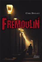 Couverture du livre « Frémoulin » de Cyril Duflaut aux éditions Amalthee