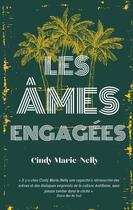 Couverture du livre « Les âmes engagées » de Cindy Marie-Nelly aux éditions Books On Demand