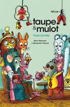 Couverture du livre « Taupe et mulot t.6 » de Benjamin Chaud et Henri Meunier aux éditions Helium