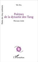 Couverture du livre « Poemes de la dynastie des Tang ; morceaux choisis » de Hoa Van aux éditions L'harmattan