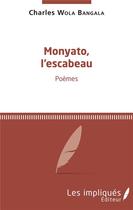 Couverture du livre « Monyato l'escabeau » de Charles Wola Bangala aux éditions Les Impliques