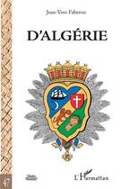 Couverture du livre « D'Algérie » de Jean-Yves Faberon aux éditions L'harmattan