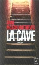 Couverture du livre « La cave » de Maclean Matthews Ann aux éditions Archipel