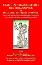 Couverture du livre « Traité du vrai secret des philosophes et de l'esprit universel du monde » de Joseph Castelli et Patrick Pierrot aux éditions Castelli