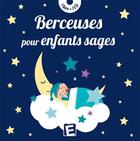 Couverture du livre « Berceuses pour enfants sages » de  aux éditions Eveil Et Decouvertes