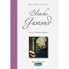 Couverture du livre « Blanche gamond » de De Palacio Marie-F. aux éditions Olivetan