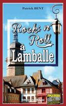 Couverture du livre « Rock'n'roll à Lamballe » de Patrick Bent aux éditions Bargain