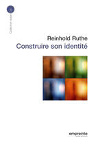 Couverture du livre « Construire son identité » de Ruthe R. aux éditions Empreinte Temps Present