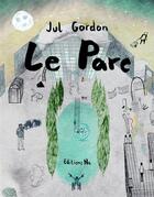 Couverture du livre « Le parc » de Jul Gordon aux éditions Na Editions