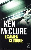 Couverture du livre « Examen clinique » de Ken Mcclure aux éditions Archipoche