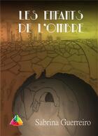 Couverture du livre « Les enfants de l'ombre » de Sabrina Guerreiro aux éditions Editions Du Venasque