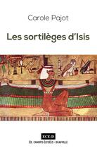 Couverture du livre « Les sortilèges d'Isis » de Carole Pajot aux éditions Ece-d