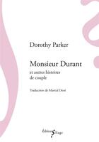 Couverture du livre « Monsieur Durant et autres histoires de couple » de Dorothy Parker aux éditions Sillage