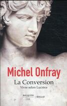 Couverture du livre « La conversion » de Michel Onfray aux éditions Bouquins