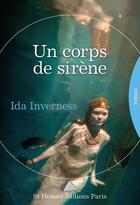 Couverture du livre « Un corps de sirene » de Inverness Ida aux éditions Saint Honore Editions