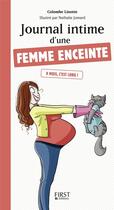 Couverture du livre « Journal intime d'une femme enceinte » de Nathalie Jomard et Colombe Linotte aux éditions First