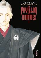 Couverture du livre « Le pavillon des hommes Tome 1 » de Fumi Yoshinaga aux éditions Kana