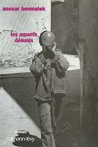 Couverture du livre « Les Amants désunis » de Anouar Benmalek aux éditions Calmann-levy
