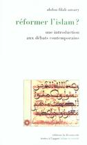 Couverture du livre « Reformer L'Islam ? Une Introduction Au Debat Contemporain » de Abdou Filali-Ansary aux éditions La Decouverte