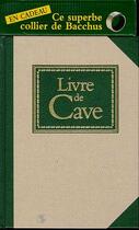 Couverture du livre « Livre de cave » de Lebegue Antoine aux éditions Selection Du Reader's Digest