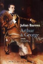 Couverture du livre « Arthur et George » de Julian Barnes aux éditions Mercure De France