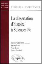 Couverture du livre « Dissertation d'histoire a sciences po. (la) » de Pascal Gauchon aux éditions Ellipses