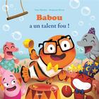 Couverture du livre « Babou a un talent fou ! » de Benjamin Becue et Yann Walcker aux éditions Auzou