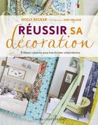 Couverture du livre « Réussir sa décoration » de Holly Becker aux éditions Ouest France