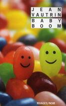 Couverture du livre « Baby boom » de Jean Vautrin aux éditions Rivages