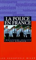Couverture du livre « Police en france (la) » de Luc Rudolph aux éditions Milan