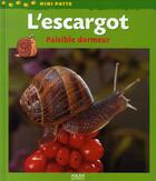Couverture du livre « L'escargot, paisible dormeur » de Paul Starosta aux éditions Milan