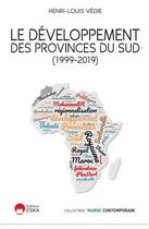 Couverture du livre « Le développement des provinces du sud (1999-2019) » de Henri-Louis Vedie aux éditions Eska