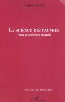 Couverture du livre « La science des pauvres » de Jacques Fradin aux éditions L'harmattan