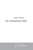 Couverture du livre « Les carapaces noires » de Varsovy-A aux éditions Le Manuscrit