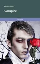 Couverture du livre « Vampire » de Patricia Cornuz aux éditions Publibook