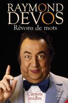 Couverture du livre « Rêvons de mots » de Raymond Devos aux éditions Cherche Midi