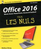 Couverture du livre « Office 2016 pour les nuls » de Wallace Wang aux éditions First Interactive