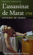 Couverture du livre « L'assassinat de Marat 1793 » de Kristell Chevalier aux éditions Giovanangeli Artilleur