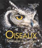 Couverture du livre « Oiseaux, sentinelles de la nature (3e édition) » de Frederic Archaux aux éditions Quae
