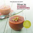 Couverture du livre « Déjouer les allergies alimentaires (2e édition) » de Marie-Josee Bettez et Eric Theroux aux éditions Les Ditions Qubec Amrique