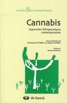 Couverture du livre « Cannabis ; approches thérapeutiques contemporaines » de Emmanuel Streel et Leonie Chinet aux éditions De Boeck Superieur