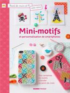 Couverture du livre « Mini motifs et personnalisation de smartphones » de  aux éditions Mango